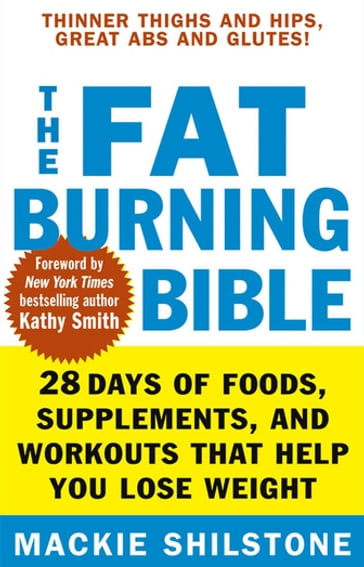 The Fat-Burning Bible - Mackie Shilstone