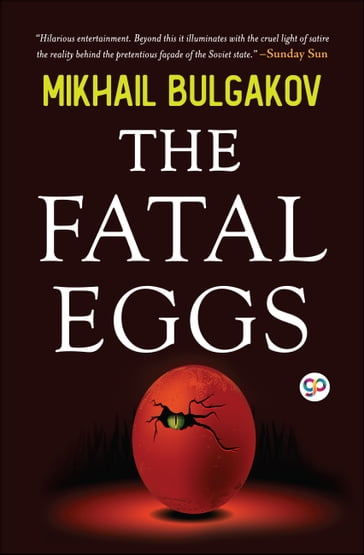 The Fatal Eggs - Mikhail Bulgakov - GP Editors