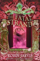 The Fatal Strand (Tales from the Wyrd Museum, Book 3)