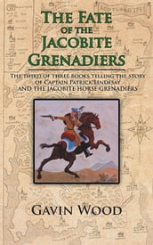 The Fate of the Jacobite Grenadiers