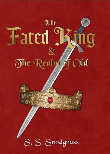 The Fated King - S.S. Snodgrass