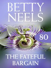 The Fateful Bargain (Betty Neels Collection, Book 80)