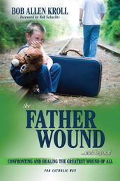 The Father Wound...and Beyond