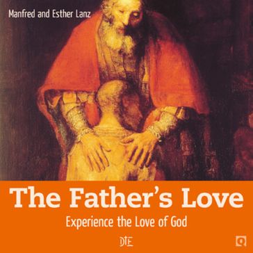 The Father's Love - Esther Lanz - Manfred Lanz