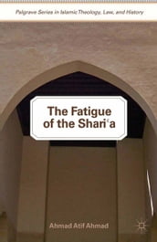The Fatigue of the Shari a