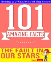 The Fault in our Stars - 101 Amazingly True Facts You Didn t Know