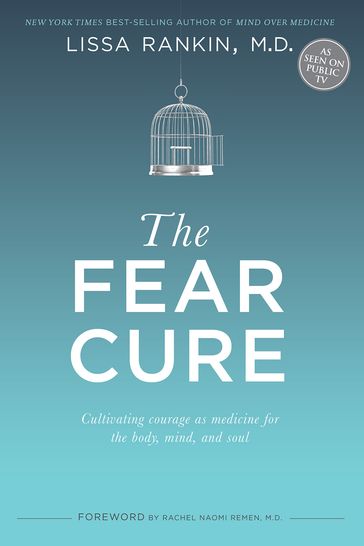 The Fear Cure - M.D. Lissa Rankin