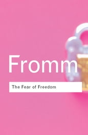 The Fear of Freedom