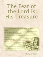 The Fear of the Lord Is His Treasure