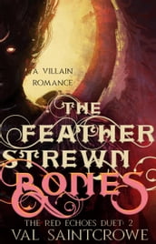 The Feather-Strewn Bones: a villain romance