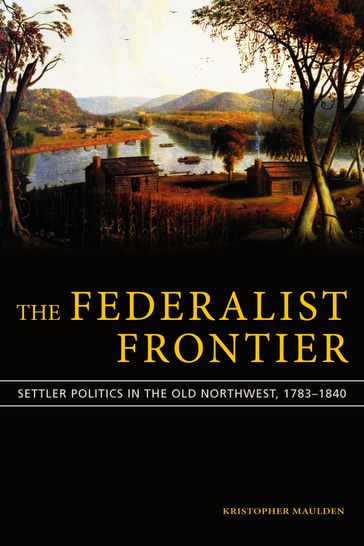 The Federalist Frontier - Kristopher Maulden