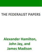 The Federalist Papers