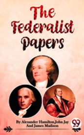 The Federalist Papers