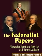 The Federalist Papers (Mobi Classics)