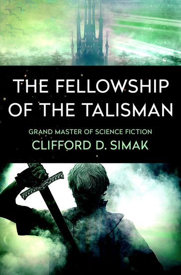 The Fellowship of the Talisman - Clifford D. Simak
