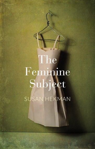 The Feminine Subject - Susan J. Hekman