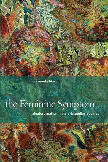 The Feminine Symptom - Emanuela Bianchi