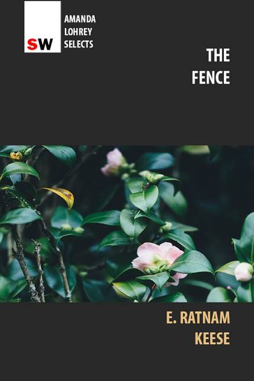 The Fence - E. Ratnam Keese
