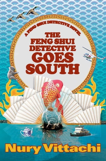 The Feng Shui Detective Goes South - Nury Vittachi