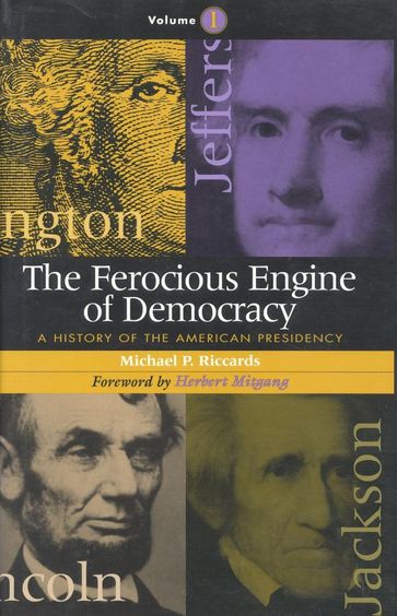 The Ferocious Engine of Democracy - Michael P. Riccards