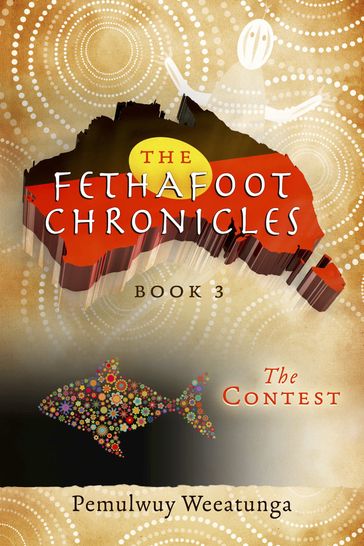 The Fethafoot Chronicles - Pemulwuy Weeatunga