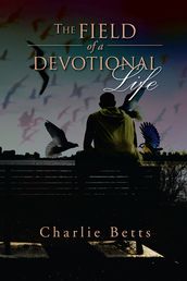 The Field of a Devotional Life