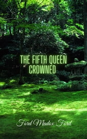 The Fifth Queen Crowned