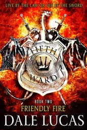 The Fifth Ward: Friendly Fire