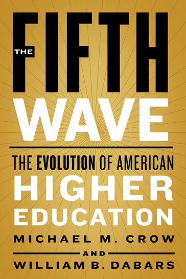 The Fifth Wave - Michael M. Crow - William B. Dabars