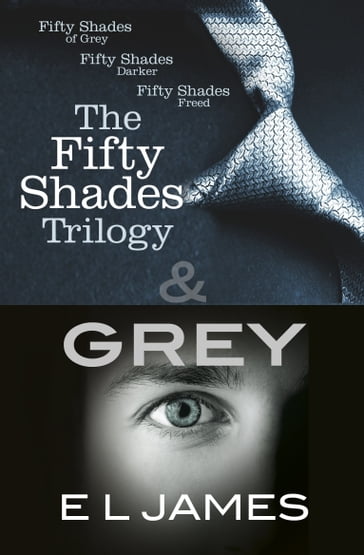 The Fifty Shades Trilogy & Grey - E L James