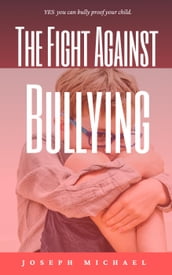 The Fight Against Bullying