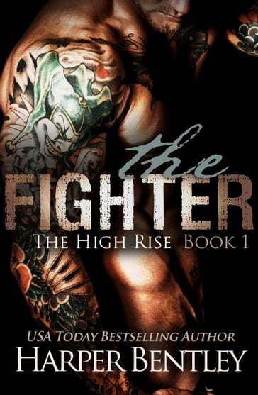 The Fighter (The High Rise, Book 1) - Harper Bentley