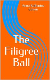 The Filigree Ball