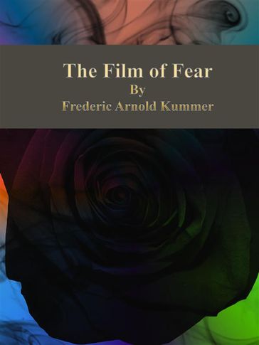 The Film of Fear - Frederic Arnold Kummer