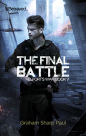 The Final Battle: Helfort s War Book 5