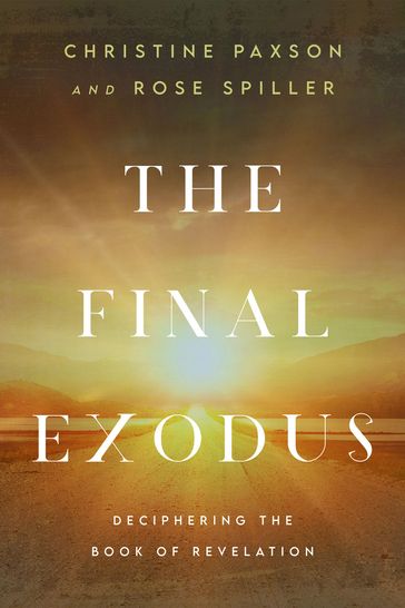 The Final Exodus - Christine Paxson - Rose Spiller