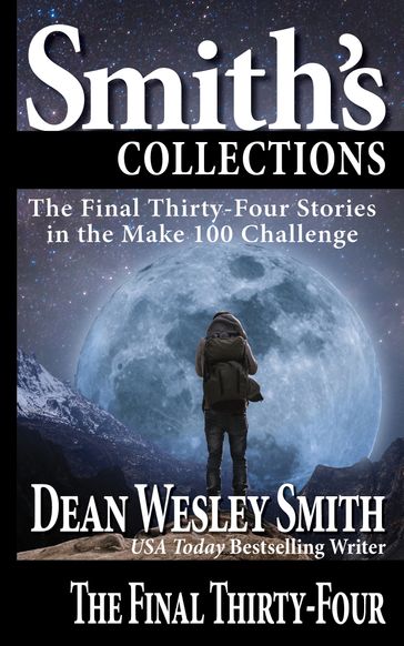The Final Thirty-Four - Dean Wesley Smith