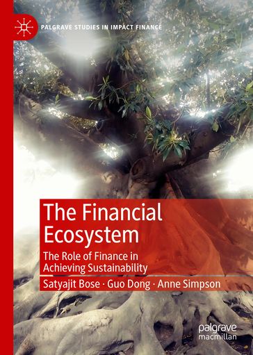 The Financial Ecosystem - Satyajit Bose - Guo Dong - Anne Simpson