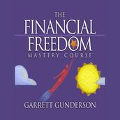 The Financial Freedom Mastery Course