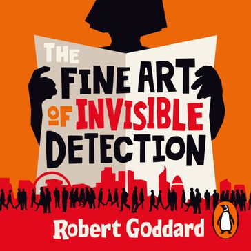 The Fine Art of Invisible Detection - Robert Goddard