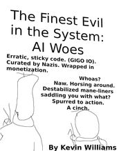 The Finest Evil In the System: AI Woes.