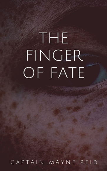 The Finger of Fate - Captain Mayne Reid