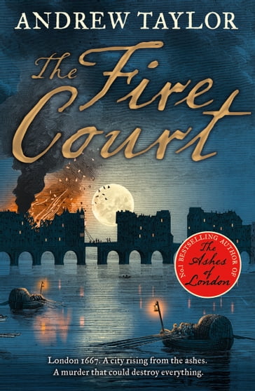 The Fire Court (James Marwood & Cat Lovett, Book 2) - Andrew Taylor