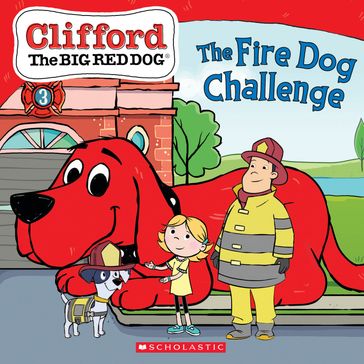The Fire Dog Challenge (Clifford the Big Red Dog Storybook) - Meredith Rusu - Norman Bridwell