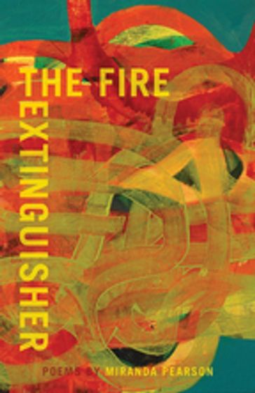 The Fire Extinguisher - Miranda Pearson