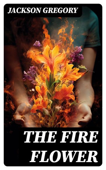 The Fire Flower - Gregory Jackson