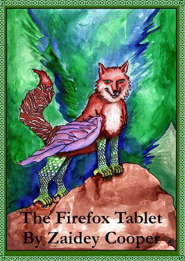 The Fire Fox Tablet - Zaidey Cooper
