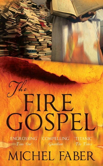 The Fire Gospel - Michel Faber