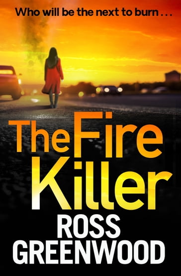 The Fire Killer - Ross Greenwood