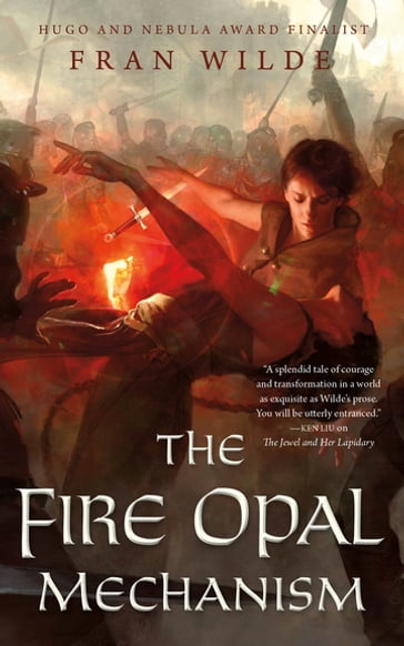 The Fire Opal Mechanism - Fran Wilde